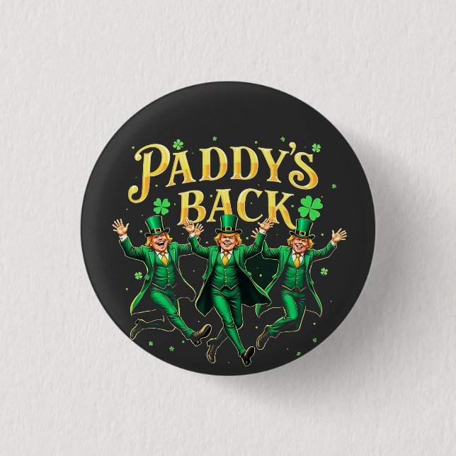 Badge Rond 2,50 Cm Paddy's Back Funny St Patrick's Day Trump Support (Devant)