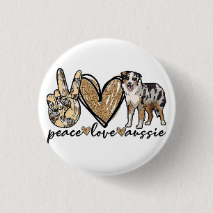 Badge Rond 2,50 Cm Paix, Amour, Aussie, chien berger australien, Anim