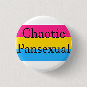 Badge Rond 2,50 Cm Pansexuel chaotique