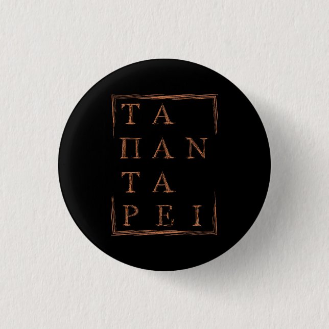 Badge Rond 2,50 Cm "Panta Rhei" Tout tourne Citation Heraclitus (Devant)