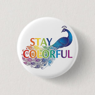 Badge Rond 2,50 Cm Paon motivationnel vibrant "Restez Coloré"