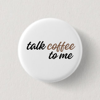 Badge Rond 2,50 Cm parle-moi café