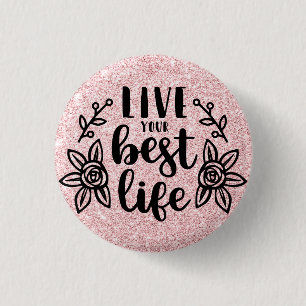 Badge Rond 2,50 Cm Parties scintillant rose/Vivez votre meilleure vie