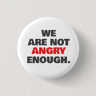 Badge Rond 2,50 Cm Pas assez en colère, protestez contre la justice