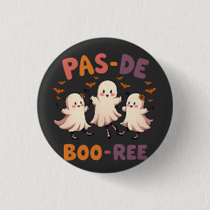 Badge Rond 2,50 Cm Pas de boo-ree Éffrayant Halloween Ballet Dance Gh