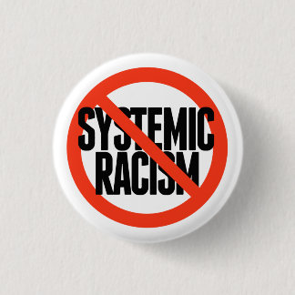 Badge Rond 2,50 Cm Pas de racisme systémique
