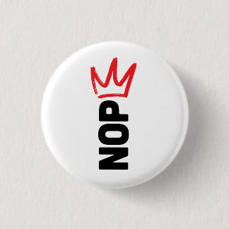 Badge Rond 2,50 Cm Pas de rois / bouton NON