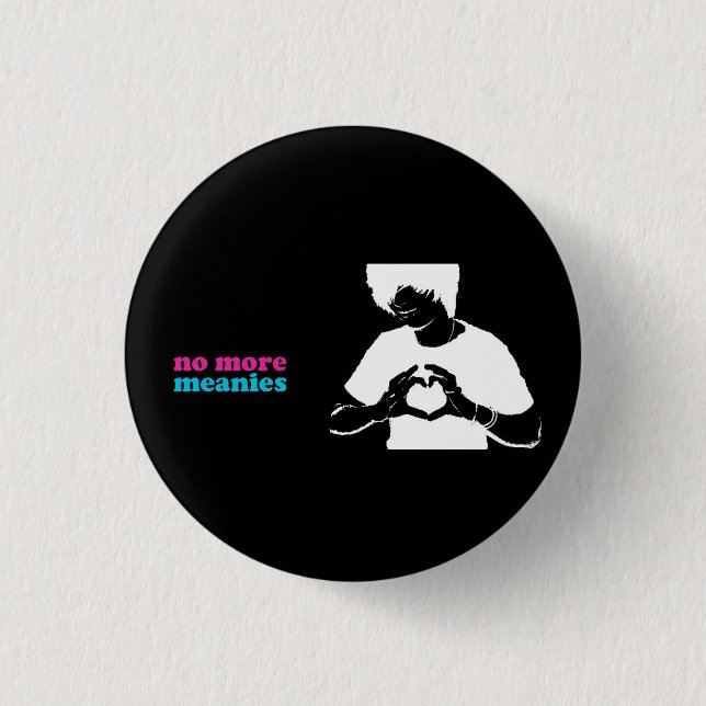 Badge Rond 2,50 Cm Pas plus de bouton de Meanies (Devant)