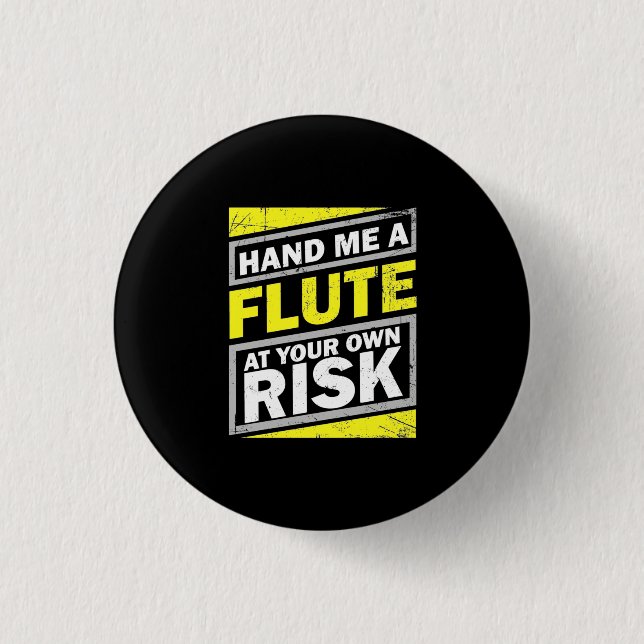 Badge Rond 2,50 Cm Passe-Moi Une Flûte (Devant)