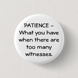 Badge Rond 2,50 Cm Patience