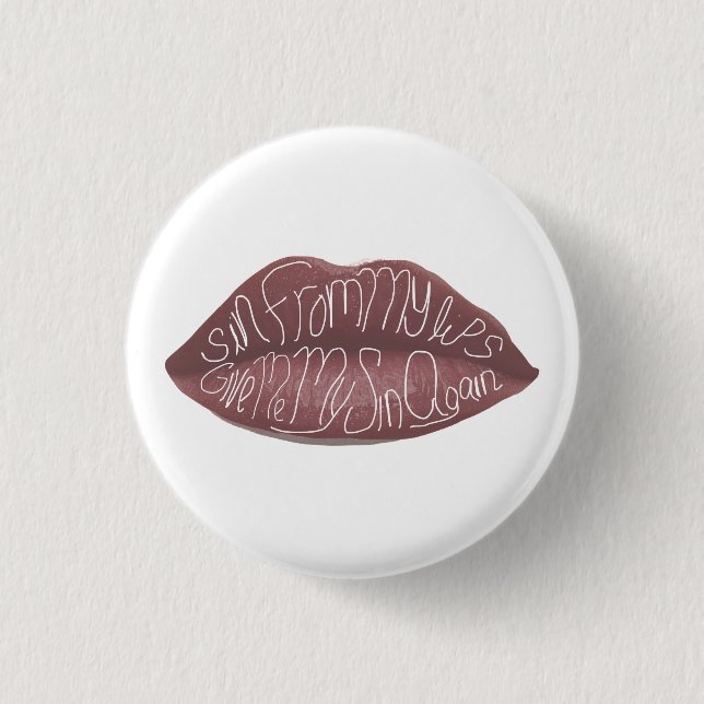Badge Rond 2,50 Cm "Péché de mes lèvres" citation R+J broche (Devant)