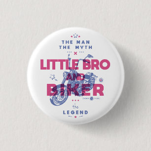 Badge Rond 2,50 Cm Petit frère et motard l'homme le mythe la légende