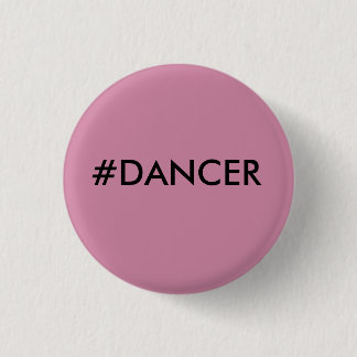 BADGE ROND 2,50 CM PETIT PIN DE #DANCER