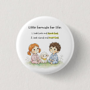 Badge Rond 2,50 Cm Petite Formule pour la Vie – Remerciez Dieu & Ayez