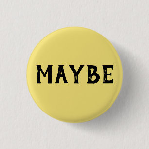 BADGE ROND 2,50 CM PEUT-ÊTRE