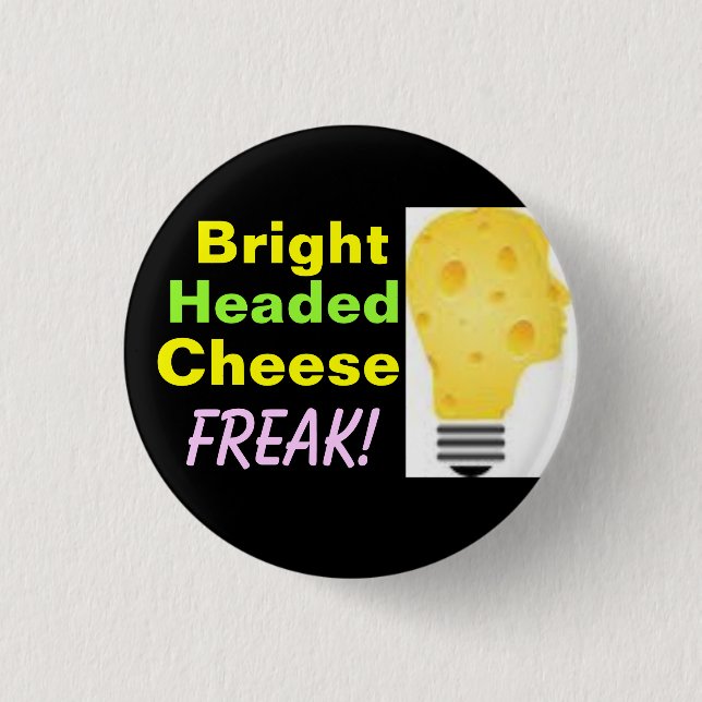 Badge Rond 2,50 Cm Phénomène de fromage ! (Devant)