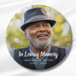 Badge Rond 2,50 Cm Photo personnalisée Hommage commémoratif funéraire<br><div class="desc">Un design personnalisé et personnalisé avec nom et espace pour une photo.</div>