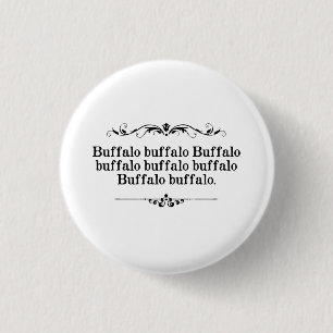 Badge Rond 2,50 Cm Phrase de Buffalo de Buffalo