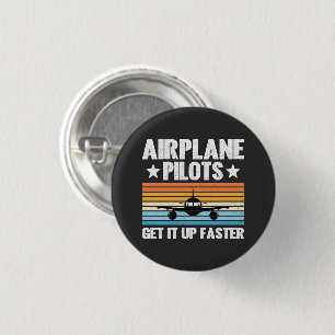 Badge Rond 2,50 Cm Pilotes d'avion se lever plus vite Aviator avion