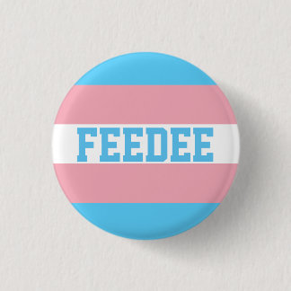 Badge Rond 2,50 Cm Pin de Feedee de transsexuel