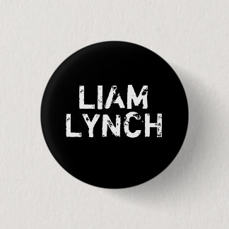 BADGE ROND 2,50 CM PIN DE LIAM LYNCH
