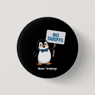 Badge Rond 2,50 Cm Pingouins amusants NO TARIFFS Impôts Hilariants Ma