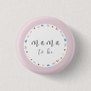 Badge Rond 2,50 Cm Pink Simple Fleur sauvage Mama sera Baby shower