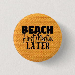 Badge Rond 2,50 Cm Plage Premier Martini Plus Tard-76545