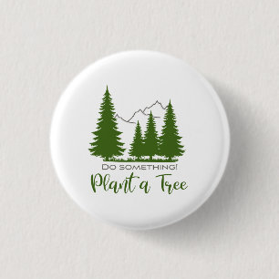 Badge Rond 2,50 Cm Plante un arbre, en sécurité dans la forêt, soutie