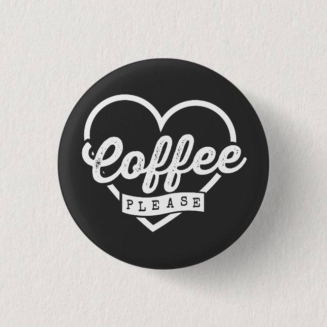 BADGE ROND 2,50 CM PLUS DE CAFÉ S'IL VOUS PLAÎT (Devant)