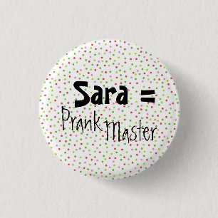 Badge Rond 2,50 Cm pois, Sara = PrankMaster