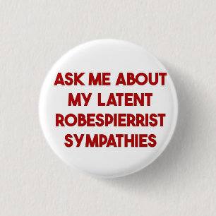 Badge Rond 2,50 Cm Posez-moi des questions sur mes sympathies Robespi