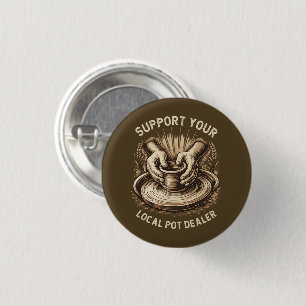 Badge Rond 2,50 Cm Poterie Drôle Soutenez Votre Artiste Vendeur de Po