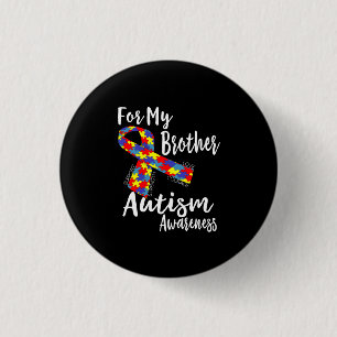 Badge Rond 2,50 Cm Pour Mon Frère - Sensibilisation sur l'autisme - 