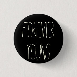 Badge Rond 2,50 Cm Pour toujours jeunes