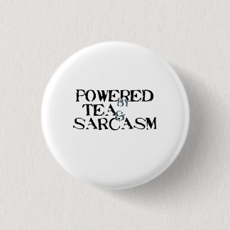 Badge Rond 2,50 Cm Powered by Tea & Sarcasm