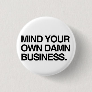 Badge Rond 2,50 Cm Prenez soin de votre propre entreprise