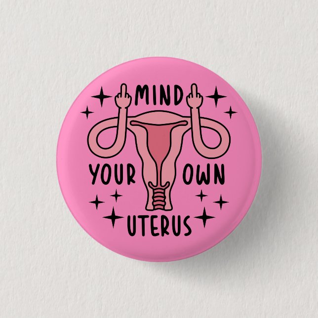 Badge Rond 2,50 Cm Prenez soin de votre propre Uterus Feminist Pro Ch (Devant)