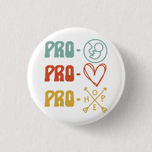 Badge Rond 2,50 Cm Pro-Life Pro-Love Pro-Hope Vintage