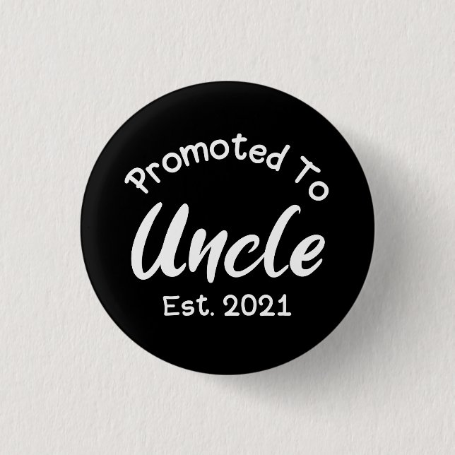 Badge Rond 2,50 Cm Promoted To Uncle Est 2021 (Devant)