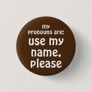 Badge Rond 2,50 Cm Pronoms/Bouton Utiliser Mon Nom S'il Vous Plaît