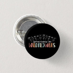 Badge Rond 2,50 Cm Propager la gentillesse comme l'inspiration Fleur