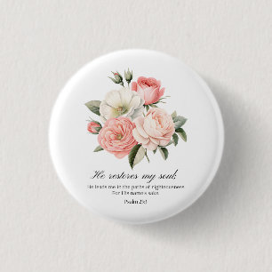 Badge Rond 2,50 Cm Psaume 23:3 Il restaure les fleurs de mon âme