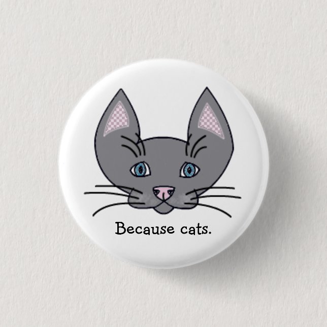 Badge Rond 2,50 Cm Puisque chats. Bouton (Devant)
