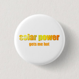 Badge Rond 2,50 Cm Puissance solaire chaude !