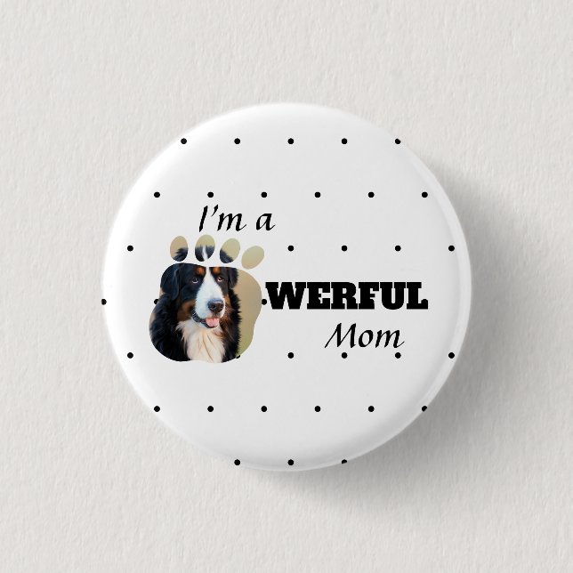 Badge Rond 2,50 Cm Puissante Chat / Chien Maman textos ajouter la pho (Devant)