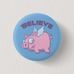 Badge Rond 2,50 Cm Quand les Cochons Volent Croire l'Impossible