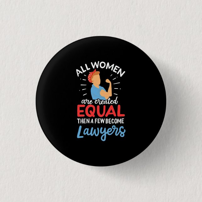 Badge Rond 2,50 Cm Quelques Femmes Deviennent Avocates (Devant)