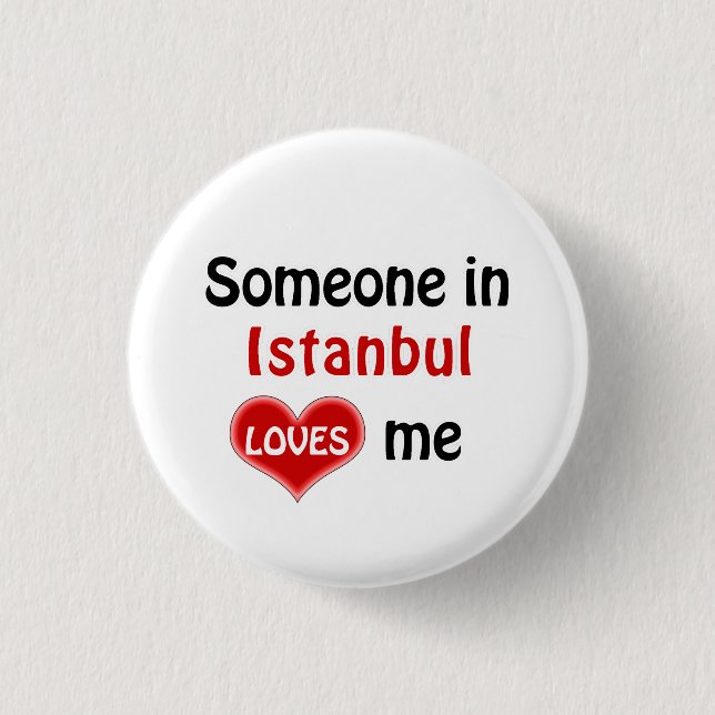 Badge Rond 2,50 Cm Quelqu'un à Istanbul m'aime (Devant)