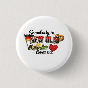 Badge Rond 2,50 Cm Quelqu'un à New Ulm m'aime Patrimoine allemand